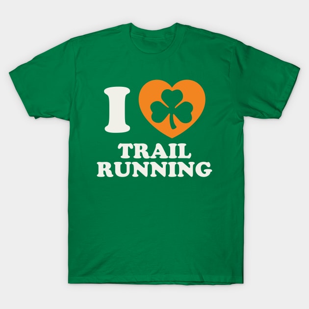 St Patricks Day Trail Running Irish Trail Runner Shamrock T-Shirt by PodDesignShop